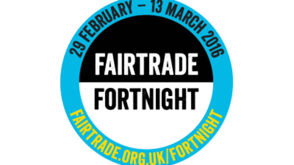 Fairtrade Fortnight 2016