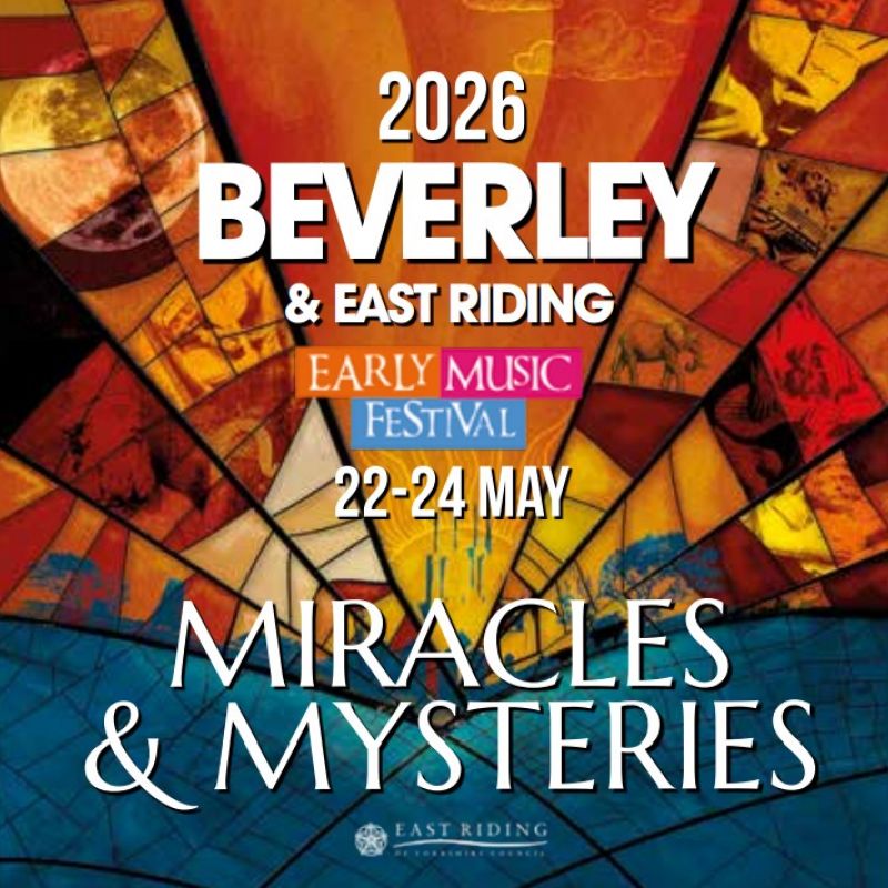 Miracles Mysteries Beverley East Riding Early Music Festival 2026