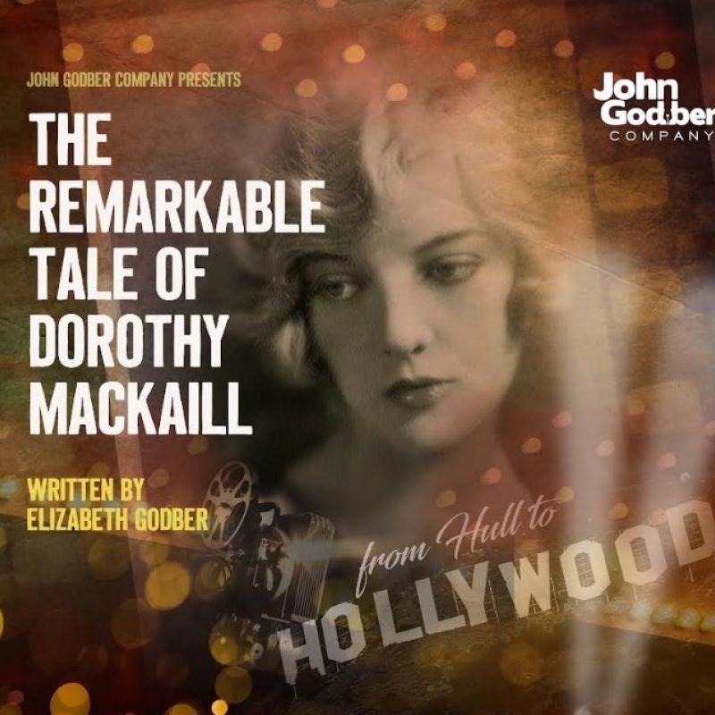 The Remarkable Tale Of Dorothy Mackaill At The East Riding Theatre