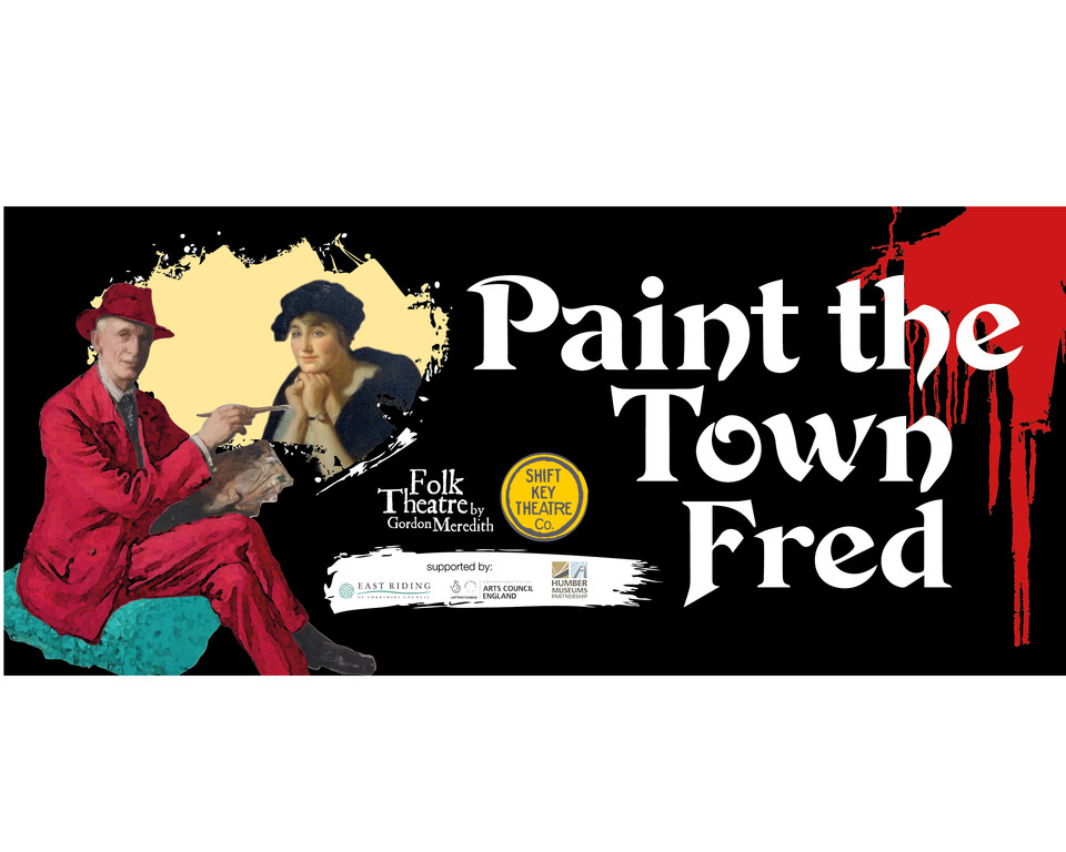 Cast Announced For Paint The Town Fred At East Riding Theatre And The