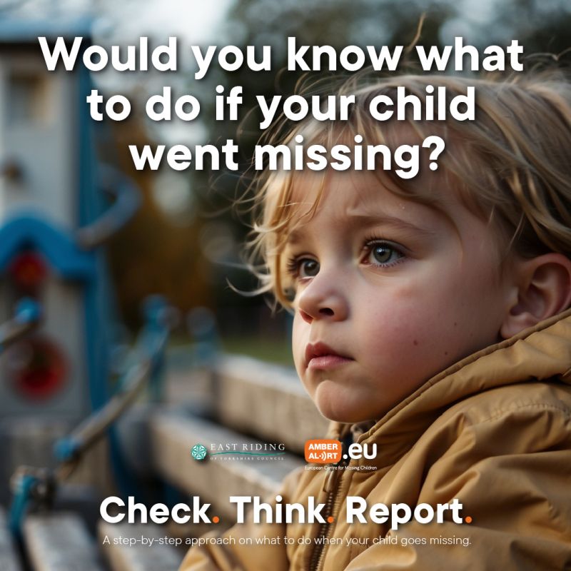 East Riding Joins Check Think Report Campaign To Guide Parents During Child Disappearances